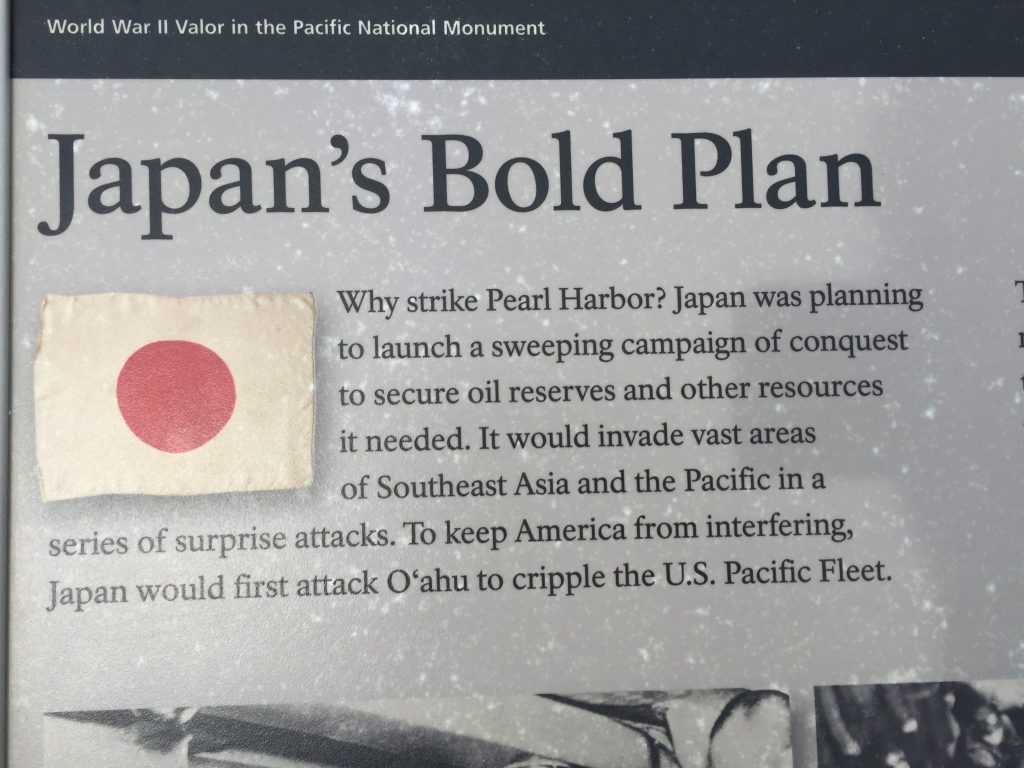 World War II Valor in the Pacific National Monument
Japan's Bold Plan
Why strike Pearl Harbor? Japan was planning to launch a sweeping campaign of conquest to secure oil reserves and other resources it needed. It would invade vast areas of Southeast Asia and the Pacific in a series of surprise attacks. To keep America from interfering, Japan would first attack Oʻahu to cripple the U.S. Pacific Fleet.